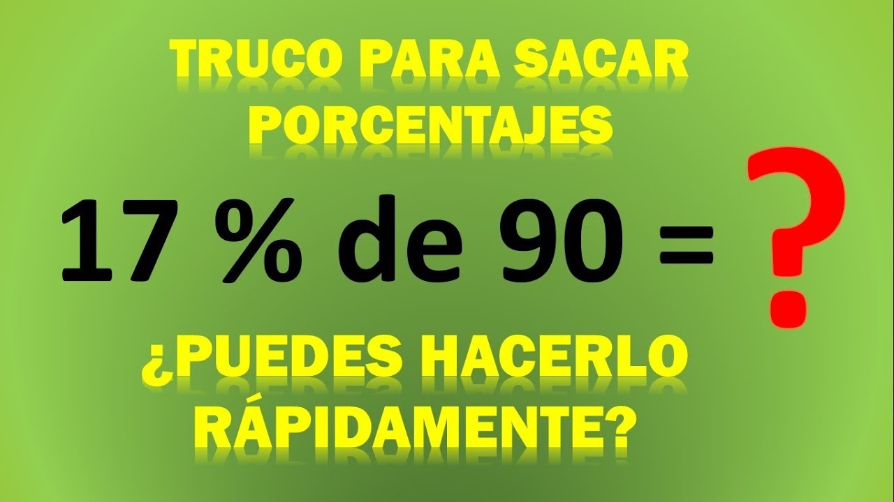 TÉCNICA PARA HALLAR PORCENTAJES MENTALMENTE RAPÍDISIMO