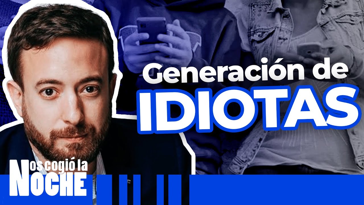 Por Qué Estamos en Medio De La Generación De Los Idiotas, Agustin Laje – NCN