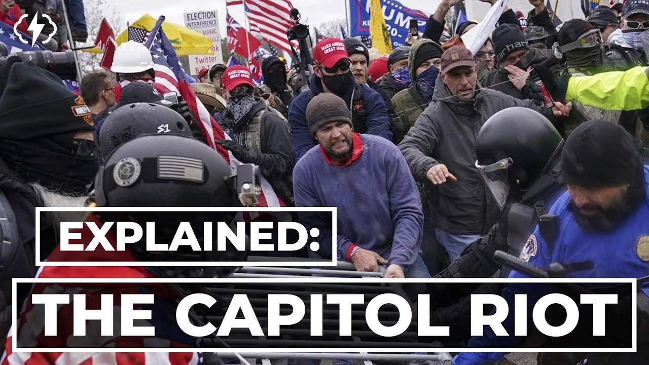 The Capitol Riot Explained