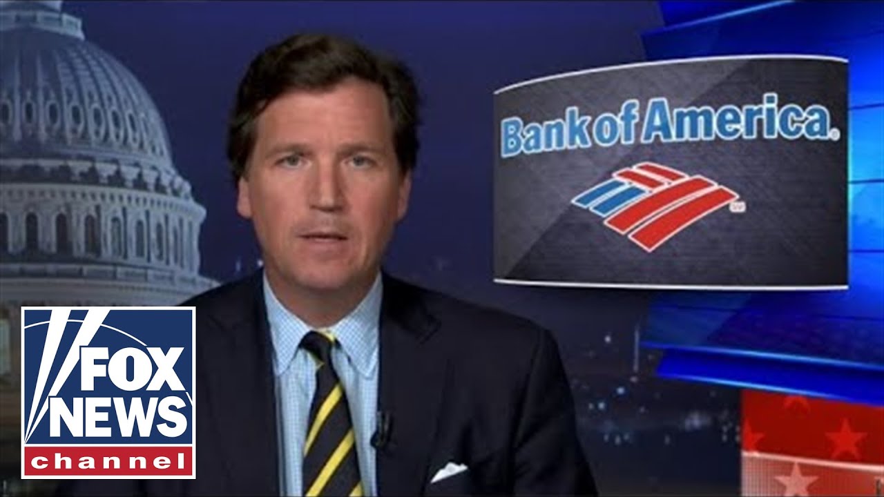 Tucker: Bank of America secretly turned over customer data to FBI