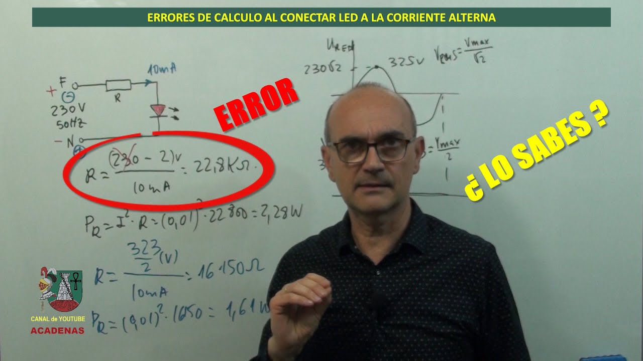 3 Errores de calculo al conectar LED en AC (clase 39.1)