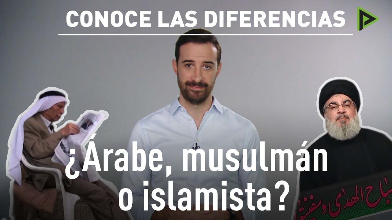 Árabes, musulmanes e islamistas: ¿Cuál es la diferencia?