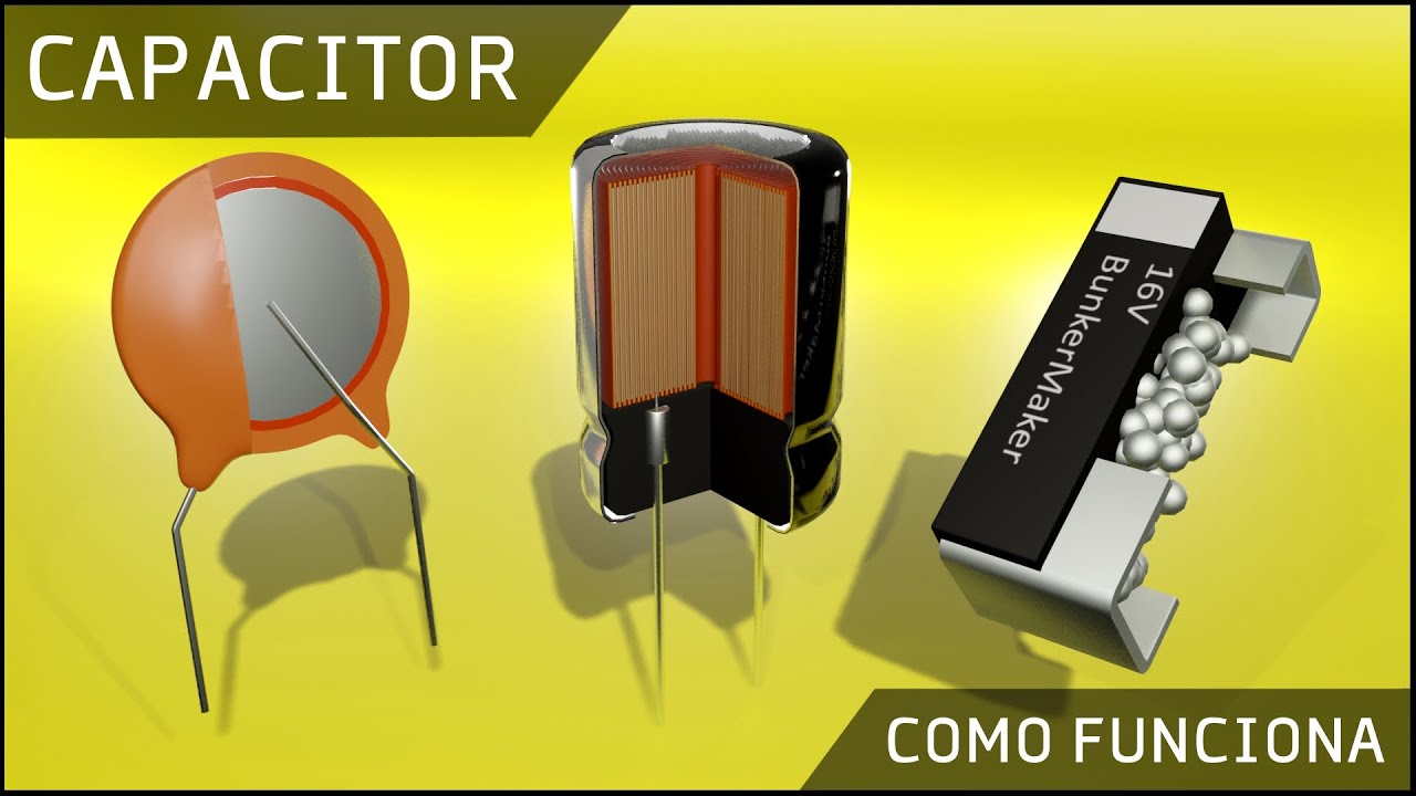 Como Funciona un Capacitor o Condensador ⚡ Que es un Capacitor (Varios tipos!)