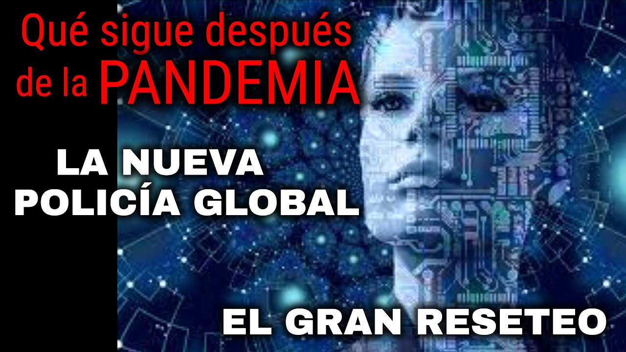 EL GRAN RESETEO: ¿Qué sigue después de la PANDEMIA..?