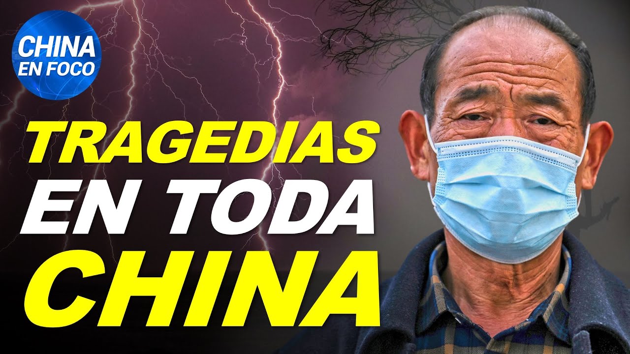 Ocurren tragedias en toda China: Inundaciones, terremotos y temperaturas extremas