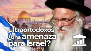 ¿Por qué los ULTRAORTODOXOS son un PROBLEMA para ISRAEL? – VisualPolitik