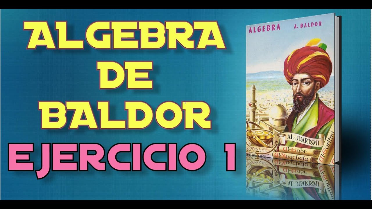 Algebra de Baldor Desde Cero – Ejercicio 1