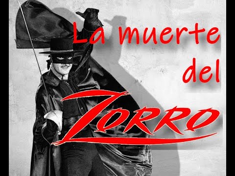 LA TRISTE MUERTE DEL ZORRO ??