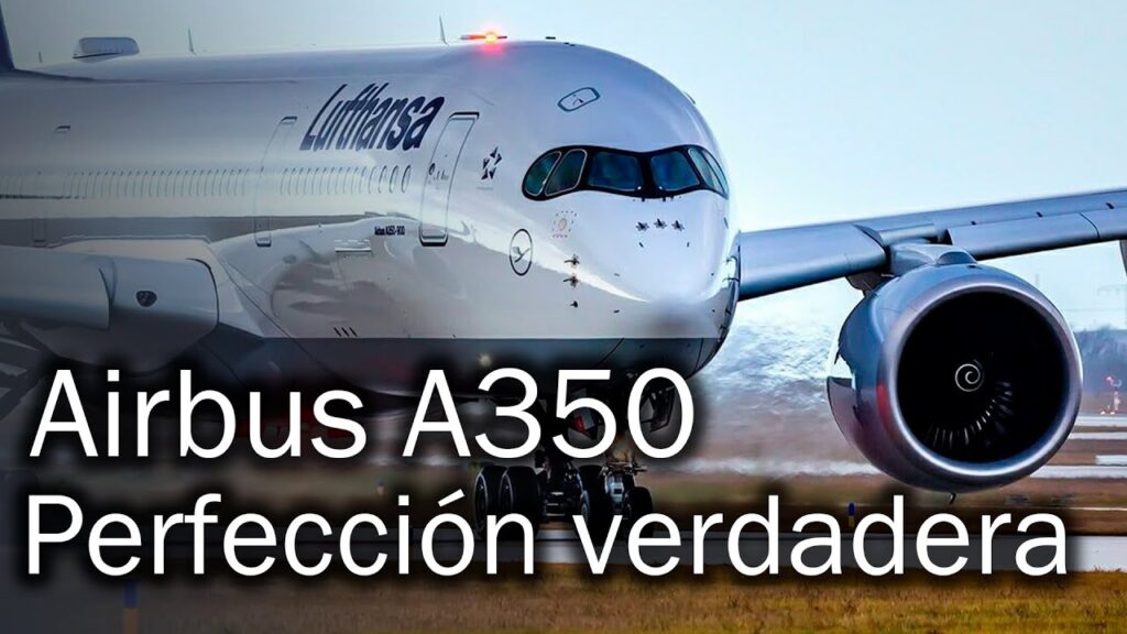 Airbus A350: el avión más avanzado.. May 2, 2022