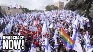 Israeli Protests Intensify over Netanyahu Gov’t Weakening Judiciary as Palestinian Rights Ignored…. 03-27-2023