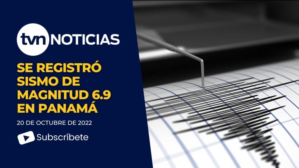 Se registró sismo de magnitud 6.9 en Panamá…. 04-04-2023