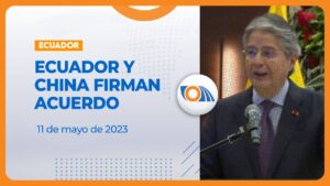 Ecuador y China firmaron un tratado de libre comercio….05-11-2023