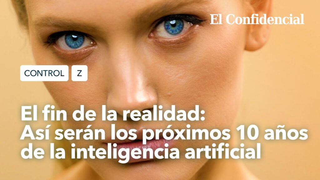 El fin de la realidad: así serán los próximos 10 años de la inteligencia artificial | Control Z Ep 5…. 03-02-2023