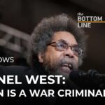 US Presidential Candidate Cornel West: Biden is a War Criminal..! | The Bottom Line…. 02-04-2024