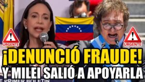 Corina Machado DENUNCIÓ el FRAUDE de Maduro en Venezuela y MILEI salió a APOYARLA….07-29-2024