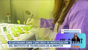 Ecuatoriana gana concurso de investigación internacional de proyectos de alimentos….08-16-2024