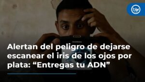 Alertan del peligro de dejarse escanear el iris de los ojos por plata: “Entregas tu ADN”….08-22-2024