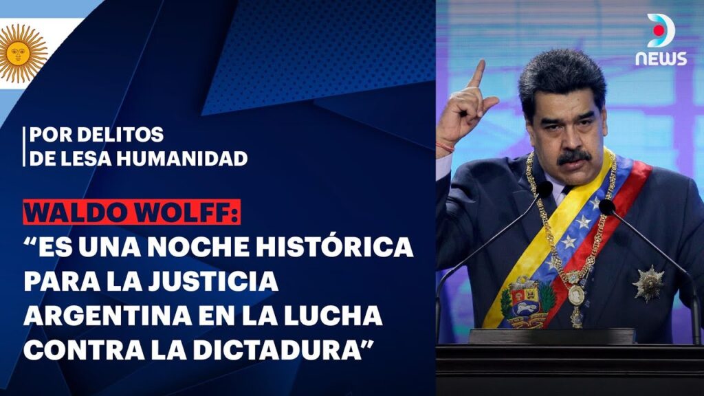 La Justicia Argentina ordenó la captura internacional de Maduro y Cabello | Waldo Wolff en DNews…. 09-23-2024