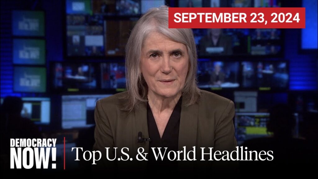 Top U.S. & World Headlines…. September 23, 2024