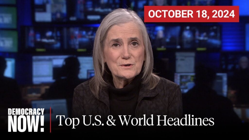 Top U.S. & World Headlines — October 18, 2024