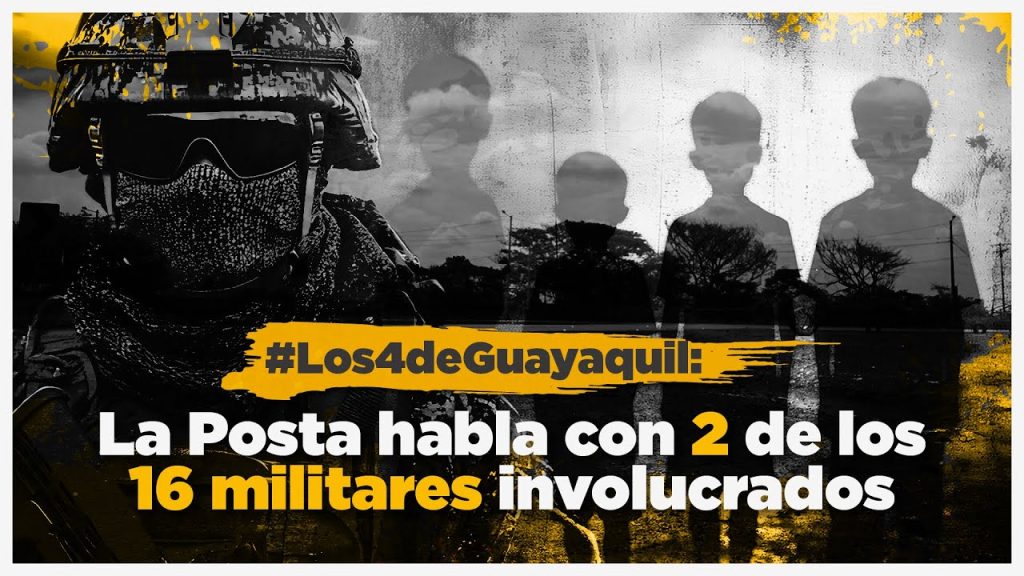 La Posta habla con los Militares que se llevaron a los 4 de Guayaquil…. 12-26-2024