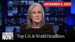 Top U.S. & World Headlines | December 6, 2024