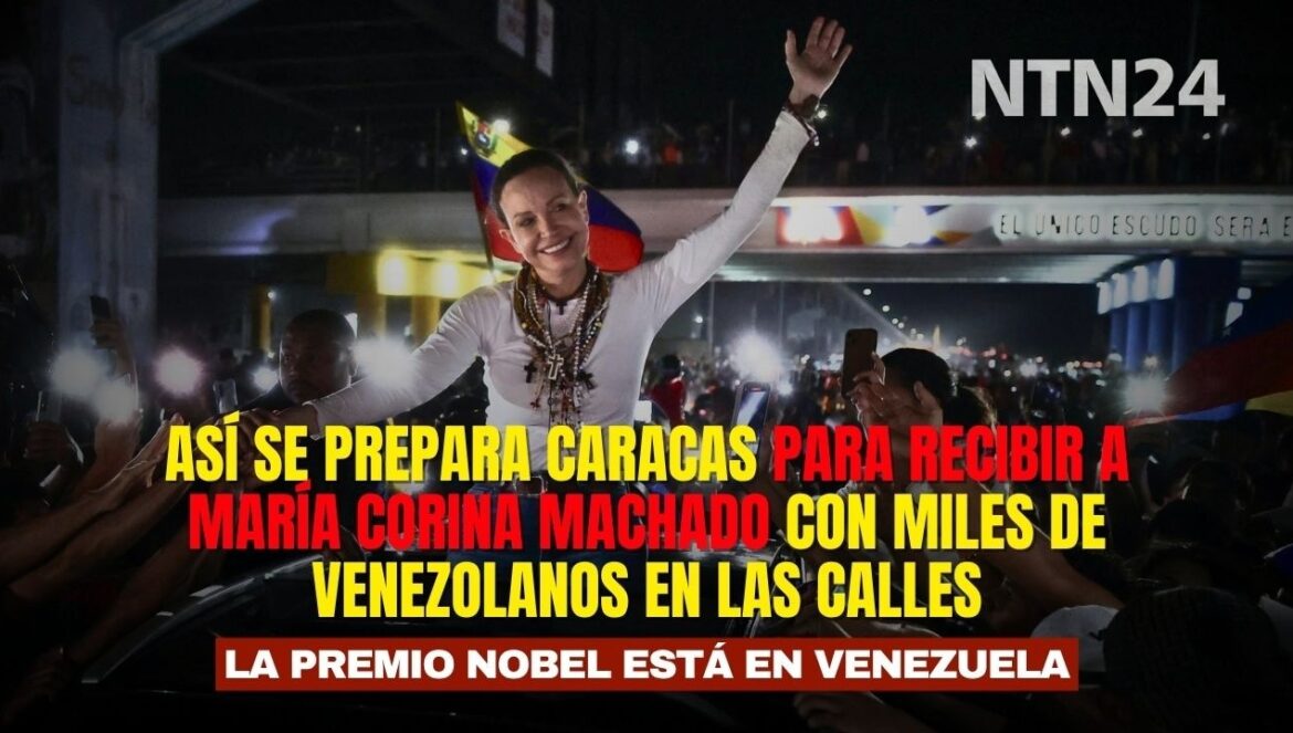 Así se prepara Caracas para recibir a María Corina Machado con MILES DE VENEZOLANOS en las calles…. 10-25-2026