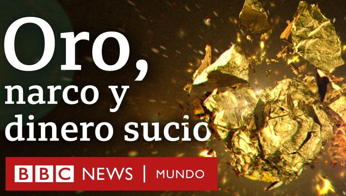 Cómo el Narco usa el Oro para Lavar Dinero | Especial BBC Mundo…. 05-01-2026
