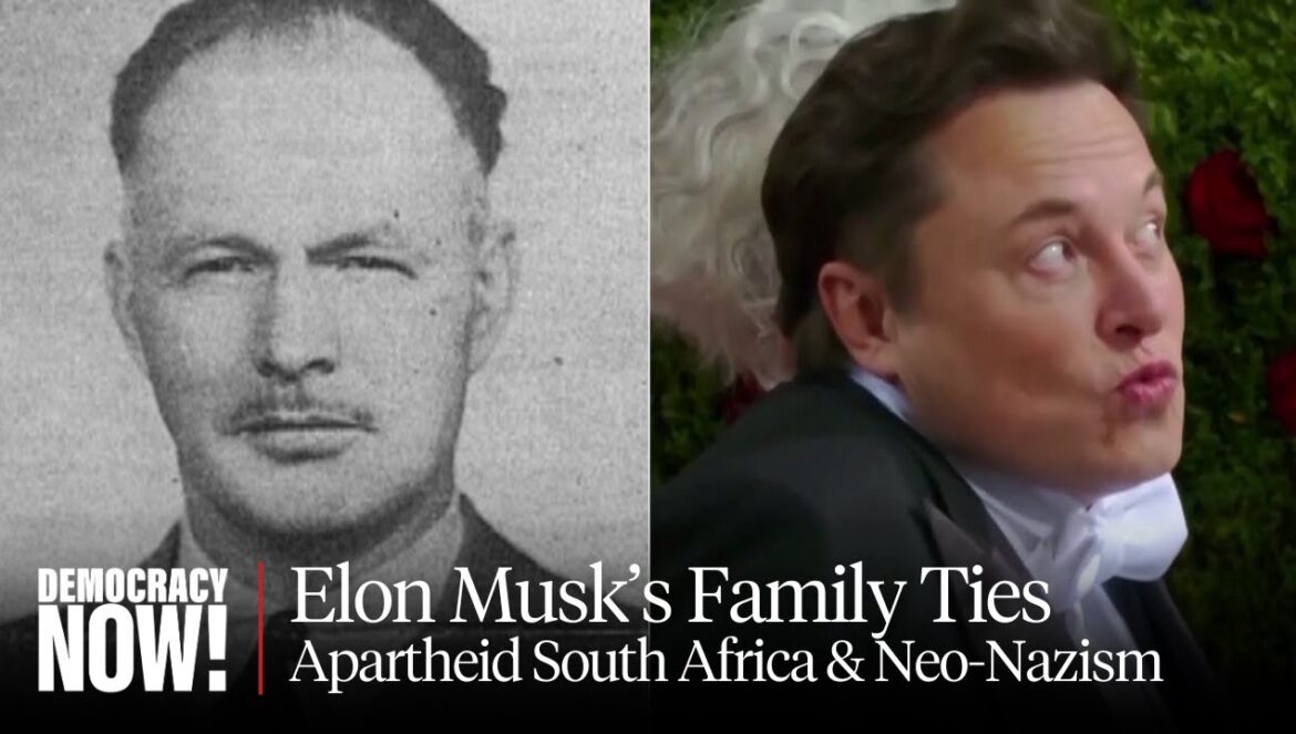 Elon Musk’s Family History in South Africa Reveals Ties to Apartheid & Neo-Nazi Movements…. 03-27-2026