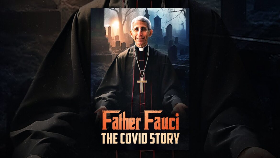 Father Fauci: The Covid Story & Planed Murders…. 2024