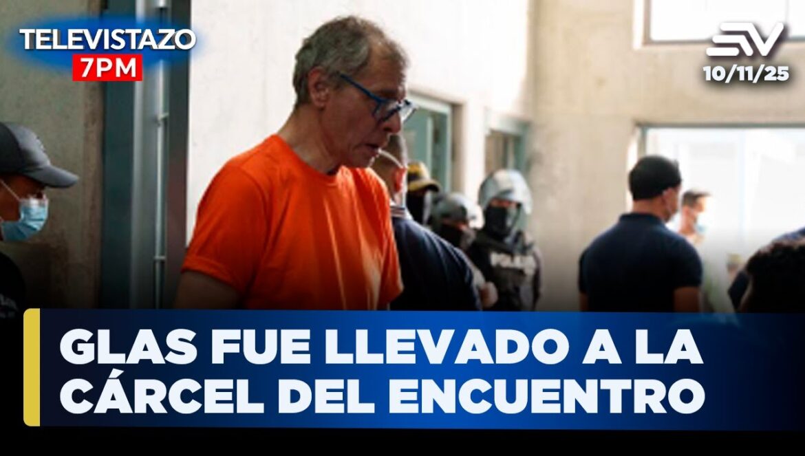 Jorge Glas es trasladado a la Cárcel del Encuentro en Santa Elena | Televistazo 7PM…. 11-10-2025