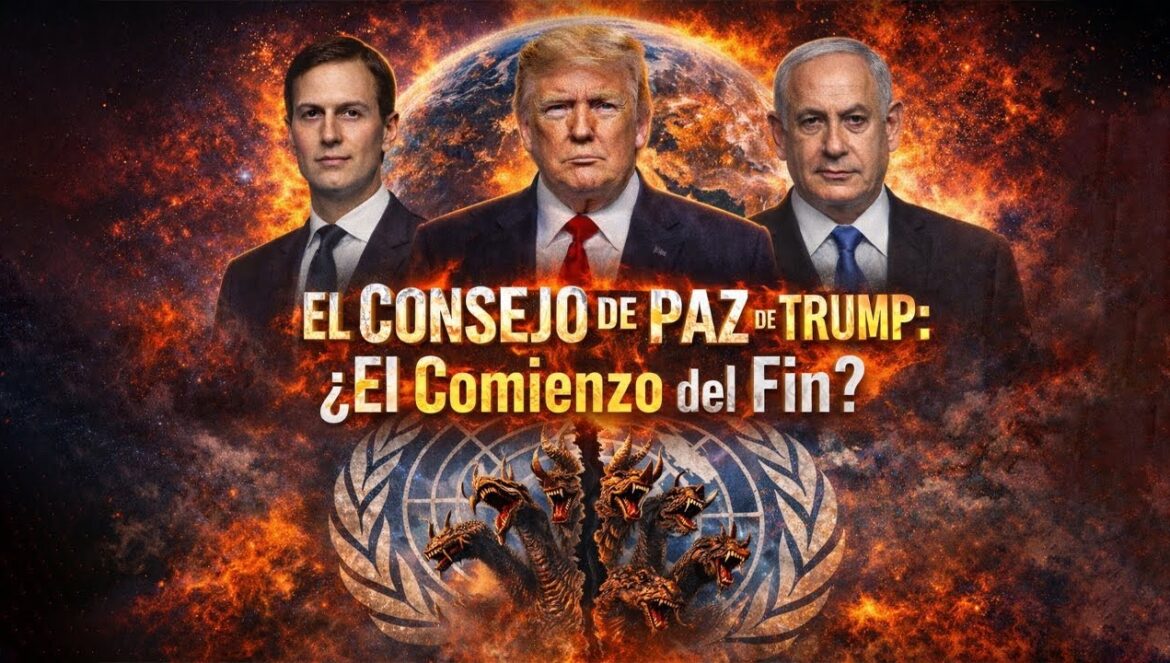 JUNTA de PAZ de TRUMP: CUMPLIMIENTO de APOCALIPSIS 17:12? Llegó el tiempo del Anticristo? 01-22-2026
