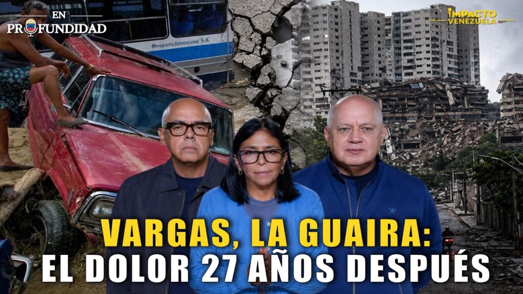 LA GUAIRA, ENTRE la MONTAÑA y el COLAPSO: La TRAGEDIA que NUNCA TERMINÓ | Venezuela en Profundidad…. Junio 25, 2026