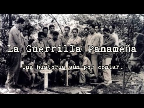 La GUERRILLA PANAMEÑA: HISTORIA AÚN por CONTAR…. 08-27-2021