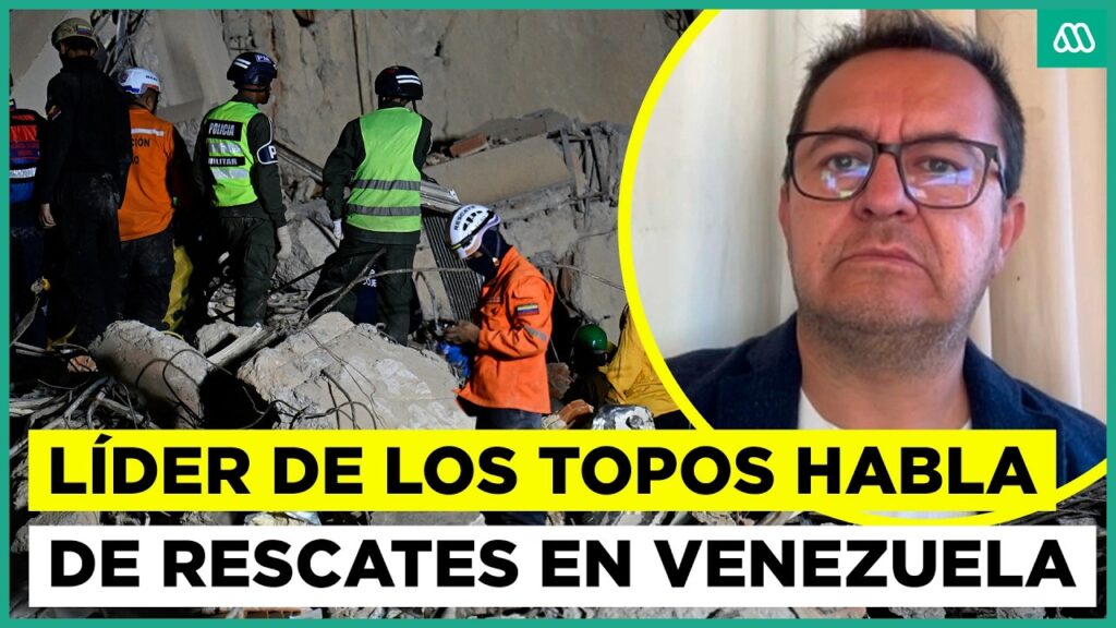 Líder de Topos Chile se refirió a panorama de Rescate de Sobrevivientes tras Terremotos en Venezuela…. 06-26-2026