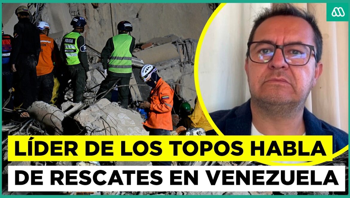 Líder de Topos Chile se refirió a panorama de Rescate de Sobrevivientes tras Terremotos en Venezuela…. 06-26-2026