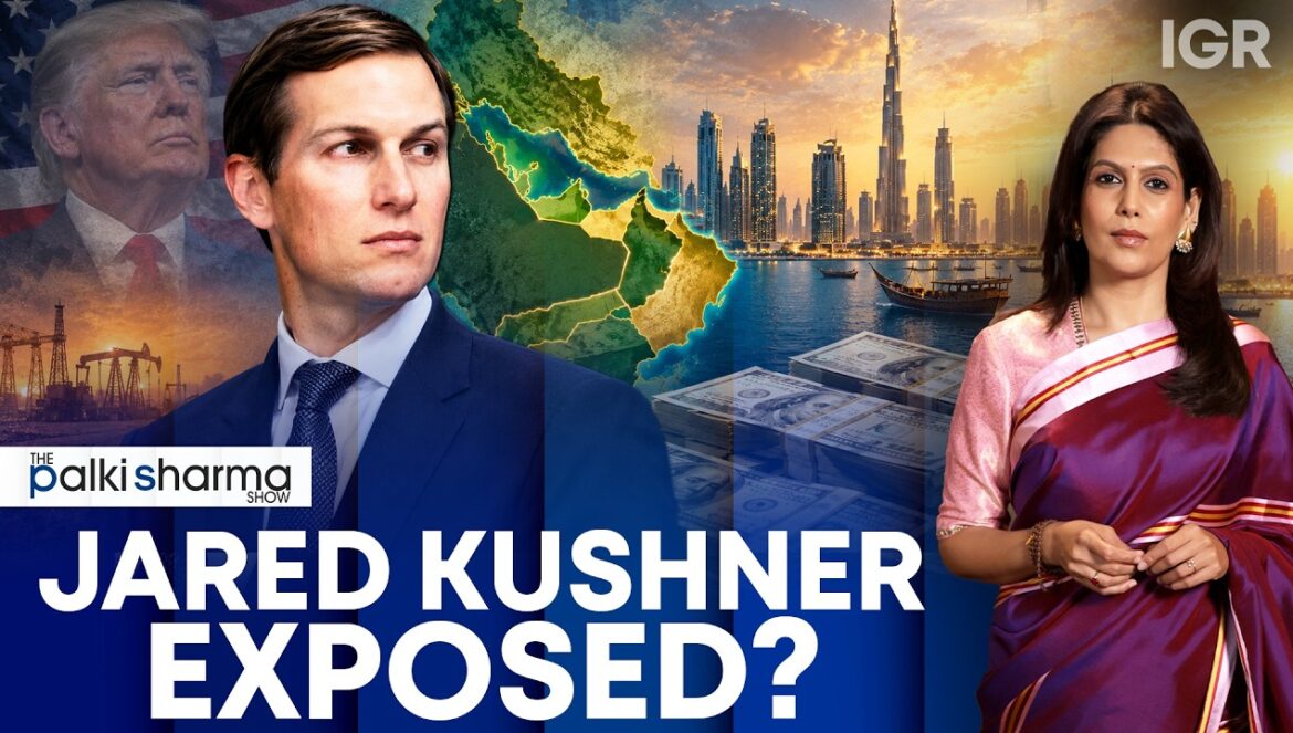 MBS & MBZ Paid Jared Kushner Hundreds of Millions | The Palki Sharma Show-Indian Global Review…. 10-23-2026