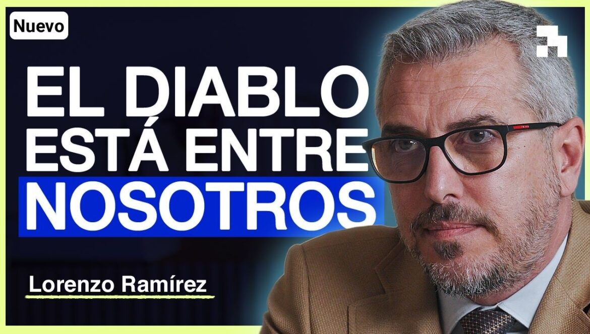 MUNDO ENTREGADO al DIABLO., Lorenzo Ramírez | Aladetres…. 05-07-2026