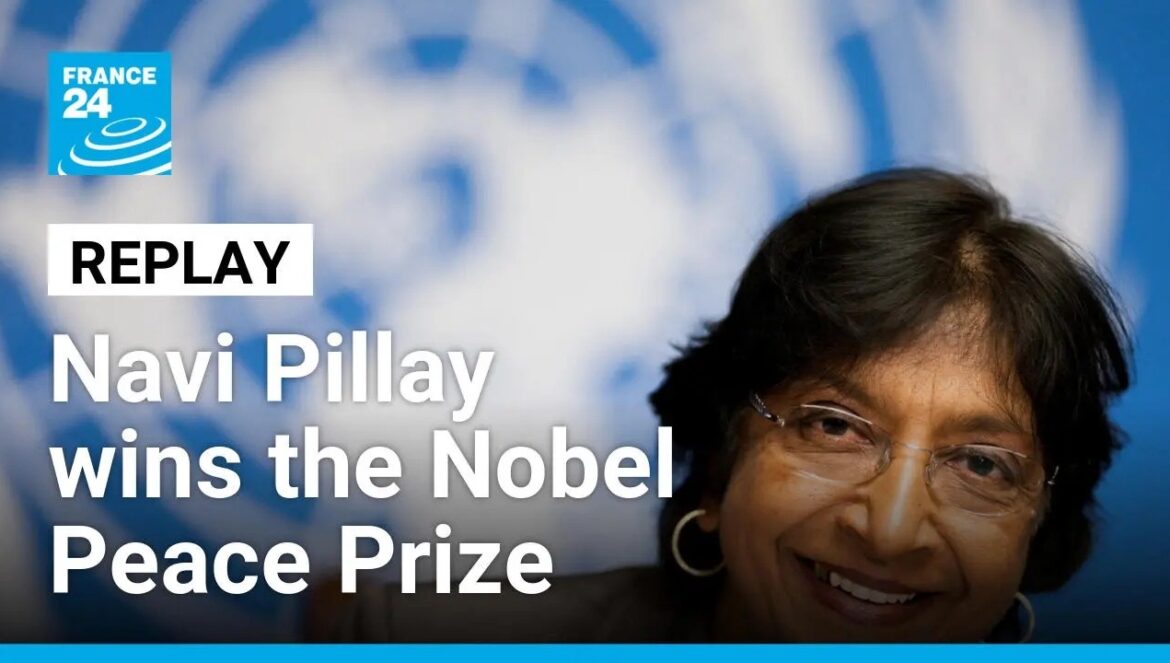 REPLAY: 2026 Nobel Peace Prize awarded to Navanethem ‘Navi’ Pillay | FRANCE 24 English…. 10-09-2026