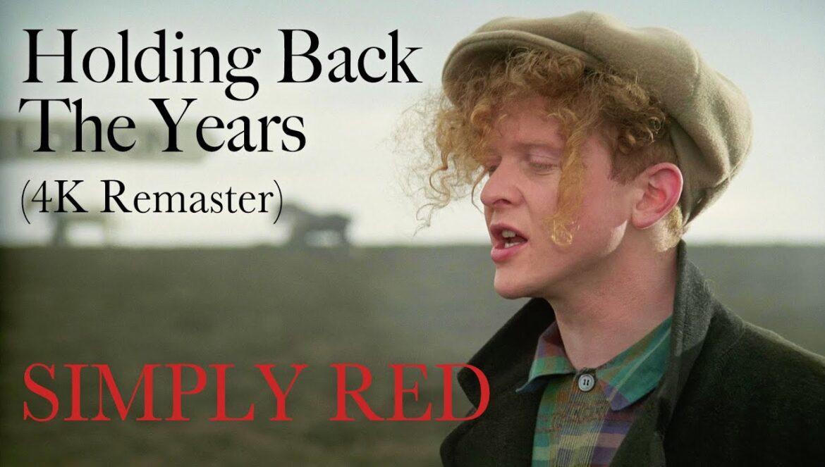 Simply Red: Holding Back The Years | Official 4K Remaster…. 04-29-2009