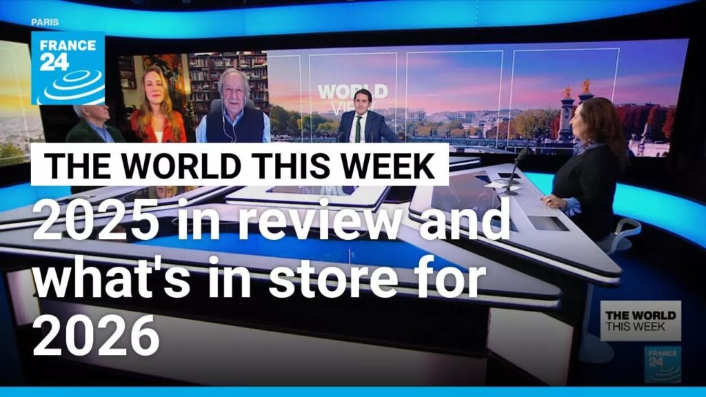 The World this Year: 2025 in Review and what’s in Store for 2026 | FRANCE 24 English…. 12-12-2025