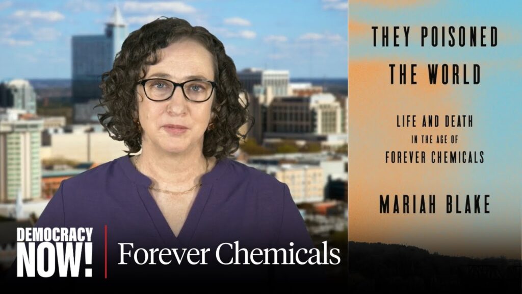 They Poisoned the World: The Corporate Cover-Up & Fightback Against PFAS., Forever Chemicals…. 08-08-2025