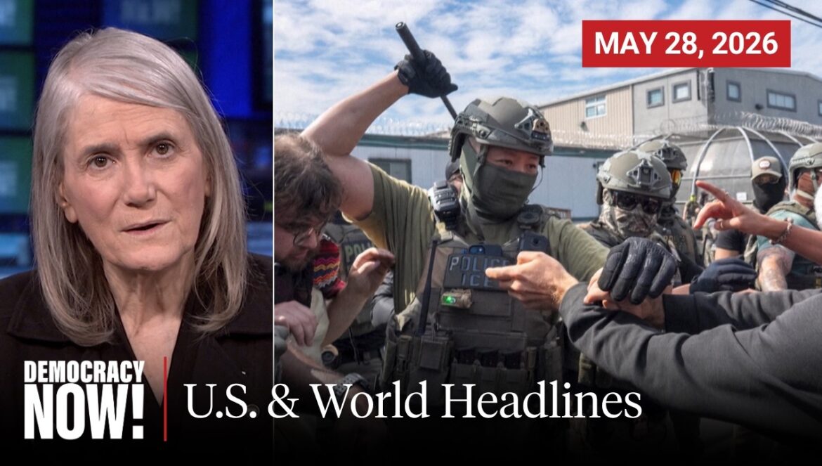 Top U.S. & World Headlines | May 28, 2026