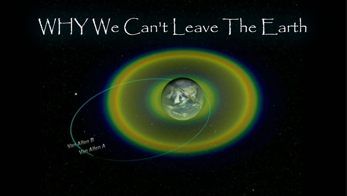 Why We Can’t Leave the Earth? Van Allen Radiation Belts Effect…. 02-25-2026